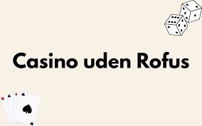 Casino Uden ROFUS med Trustly En Guide til Bedste Online Spillesider Casino Uden ROFUS med Trustly En Guide til Bedste Online Spillesider