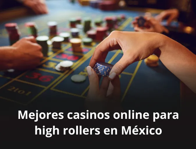 mejores casinos online para high rollers en mexico