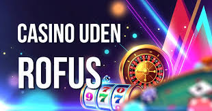 Online Casino uden ROFUS i Sverige En Guide til Sikker Spiloplevelse Online Casino uden ROFUS i Sverige En Guide til Sikker Spiloplevelse