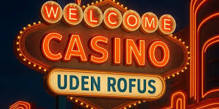 Oplev Online Casino Uden ROFUS Spil uden Begrænsninger Oplev Online Casino Uden ROFUS Spil uden Begrænsninger